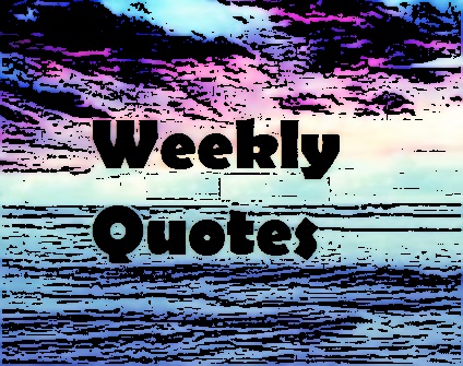 positive-quotes,weeklyQuotes